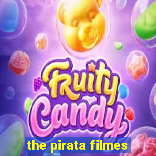 the pirata filmes